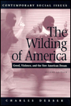 Title: Wilding of America: Greed, Violence, and the New American Dream, Author: Charles Derber