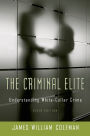 Criminal Elite: The Sociology of White Collar Crime / Edition 6