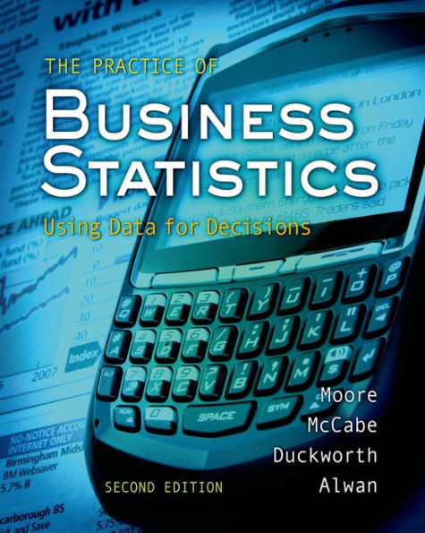 Practice of Business Statistics -Text Only / Edition 2