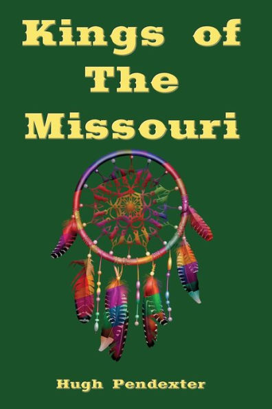 Kings of the Missouri (Illustrated)