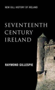 Title: Seventeenth-Century Ireland: Making Ireland Modern, Author: Raymond Gillespie