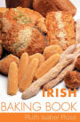 Irish Baking Book: Traditional Irish Recipes