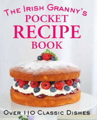 Title: The Irish Granny's Pocket Recipe Book, Author: Fiona Biggs
