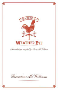 Title: The Book of Weather Eye: Meteorology in Art, History and Literature, Author: Brendan McWilliams