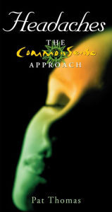Title: Headaches - The CommonSense Approach: Become Your Own 'Headache Detective', Author: Pat Thomas