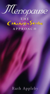 Title: Menopause - The Commonsense Approach: Get Through the Menopause with Confidence, Author: Ruth Appleby