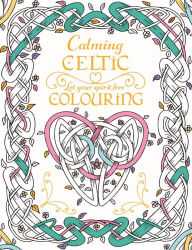 Title: Calming Celtic Colouring, Author: Tony Potter