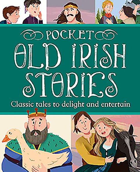 Pocket Old Irish Stories: Classic tales to Delight and Entertain