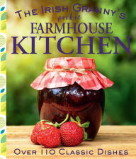 Title: The Irish Granny's Pocket Farmhouse Kitchen: Over 110 Classic Dishes, Author: Tony Potter