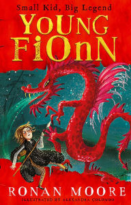 Title: Young Fionn: Small Kid, Big Legend, Author: Ronan Moore