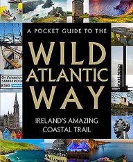 Title: A Pocket Guide to the Wild Atlantic Way, Author: Gill Books