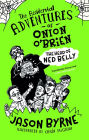 The Accidental Adventures of Onion O'Brien: The Head of Ned Belly