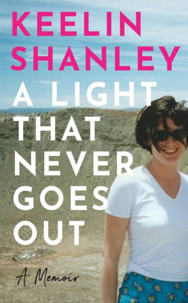 A Light that Never Goes Out: Memoir