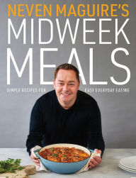 Pdf ebooks free download for mobile Neven Maguire's Midweek Meals: Simple Recipes for Easy Everyday Eating by Neven Maguire MOBI CHM DJVU in English 9780717189786