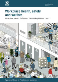 Title: L24 Workplace Health, Safety And Welfare: Workplace (Health, Safety and Welfare) Regulations 1992. Approved Code of Practice and Guidance, L24, Author: HSE Health and Safety Executive