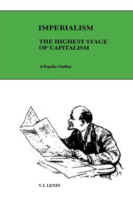 Title: Imperialism: The Highest Stage of Capitalism / Edition 1, Author: Vladimir Ilyich Lenin