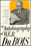 Title: The Autobiography of W. E. B. Du Bois: A Soliloquy on Viewing My Life from the Last Decade of Its First Century, Author: Asking Everyone