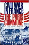 Title: Civil War in France: The Paris Commune / Edition 1, Author: Karl Marx