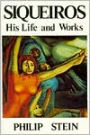 Siqueiros: His Life and Works