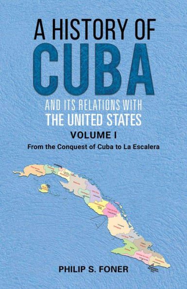 The History of Cuba Vol. 1