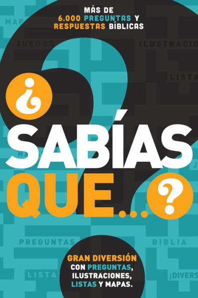 ¿Sabías que...?: Más de 6,000 preguntas y respuestas bíblicas