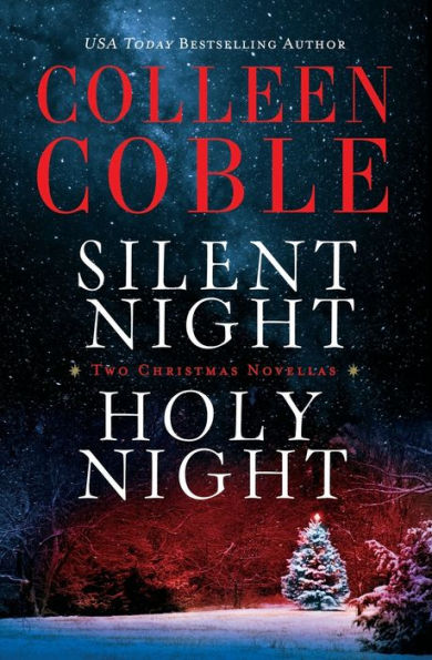 Silent Night, Holy Night: A Colleen Coble Christmas Collection