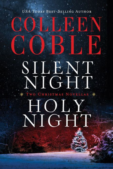 Silent Night, Holy Night: A Colleen Coble Christmas Collection