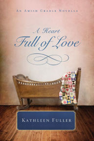 Title: A Heart Full of Love, Author: Kathleen Fuller