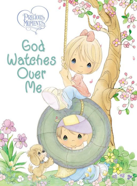 Precious Moments: God Watches Over Me: Prayers and Thoughts from Me to ...