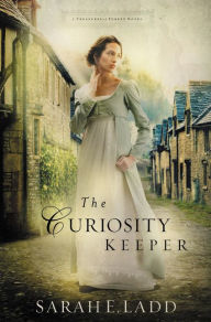 Title: The Curiosity Keeper, Author: Sarah E. Ladd