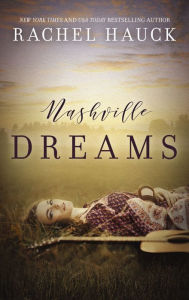 Title: Nashville Dreams, Author: Rachel Hauck