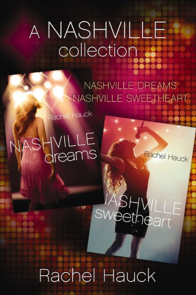A Nashville Collection: Nashville Dreams and Nashville Sweetheart
