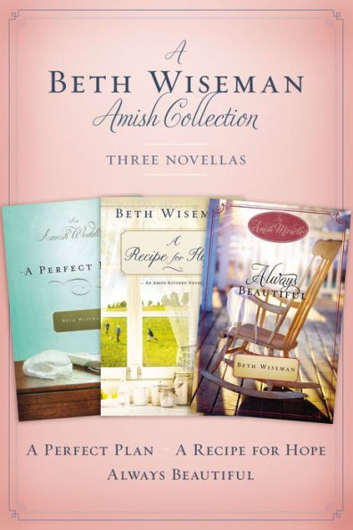 A Beth Wiseman Amish Collection: Three Novellas