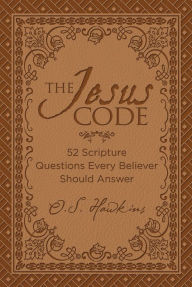 Title: The Jesus Code: 52 Scripture Questions Every Believer Should Answer, Author: O. S. Hawkins