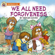 Title: We All Need Forgiveness (Little Critter Series), Author: Mercer Mayer