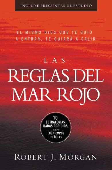 Las reglas del Mar Rojo: 10 estrategias dadas por Dios para los tiempos difíciles