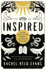 Inspired: Slaying Giants, Walking on Water, and Loving the Bible Again