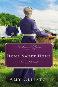 Title: Home Sweet Home, Author: Amy Clipston