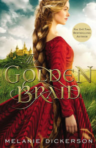 Title: The Golden Braid, Author: Melanie Dickerson