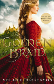 Title: The Golden Braid, Author: Melanie Dickerson