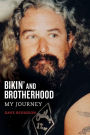 Bikin' and Brotherhood: My Journey