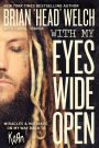 With My Eyes Wide Open: Miracles & Mistakes on My Way Back to KoRn