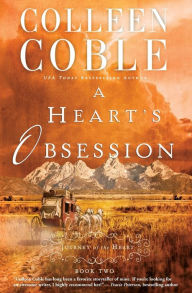 Title: A Heart's Obsession, Author: Colleen Coble