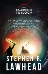 The Dragon King Collection: In the Hall of the Dragon King, The Warlords of Nin, and The Sword and the Flame