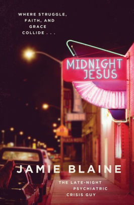 Midnight Jesus: Where Struggle, Faith, and Grace Collide . . .