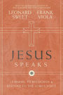 Jesus Speaks: Learning to Recognize and Respond to the Lord's Voice