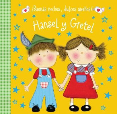 ¡Buenas noches, dulces sueños! Hansel y Gretel