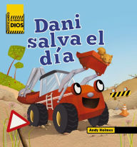 Title: Edificando el reino de Dios Dani Salva el dia, Author: Andy Holmes