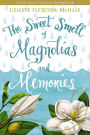 The Sweet Smell of Magnolias and Memories