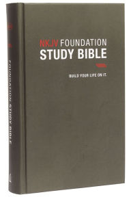 Title: Foundation Study Bible, NKJV, Author: Thomas Nelson